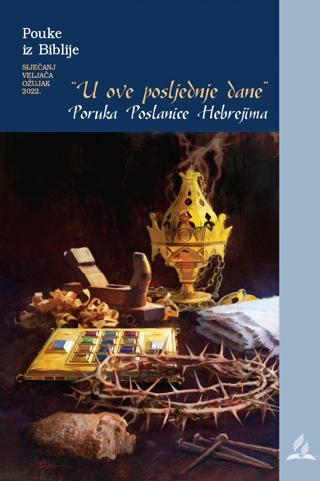 “U ove posljednje dane” — Poruka Poslanice Hebrejima